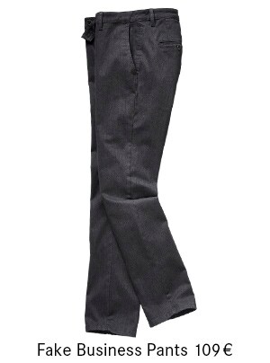 Fake Business Pants | Mey & Edlich Fake Business Pants | Mey & Edlich